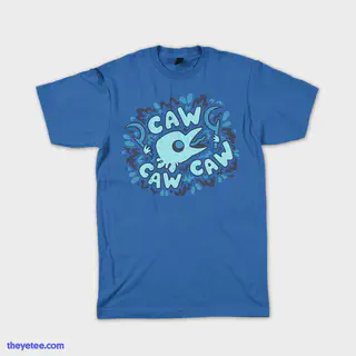 Caw Caw Caw Tee