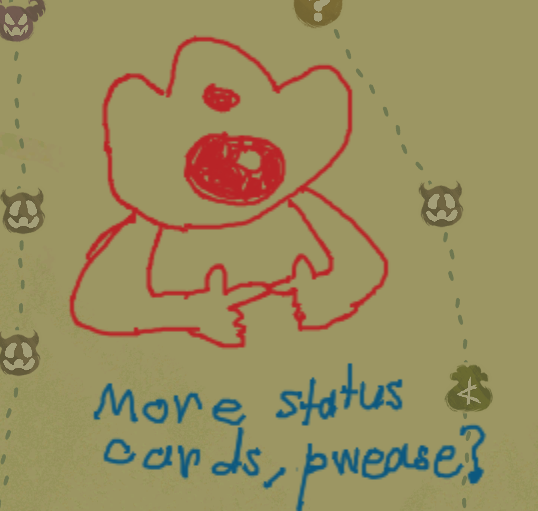 Map drawing of the Defect with puppy eyes, sticking the tips of its index fingers together saying &ldquo;More status cards, pwease?&rdquo;